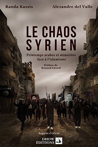 Le chaos syrien : printemps arabes et minorités face à l'islamisme