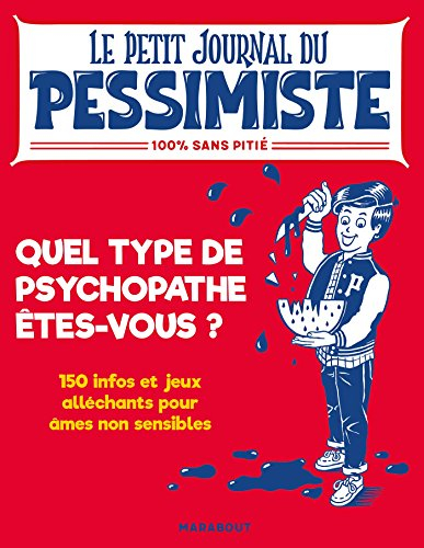Quel type de psychopathe êtes-vous ? : 150 infos et jeux alléchants pour les âmes non sensibles : 10