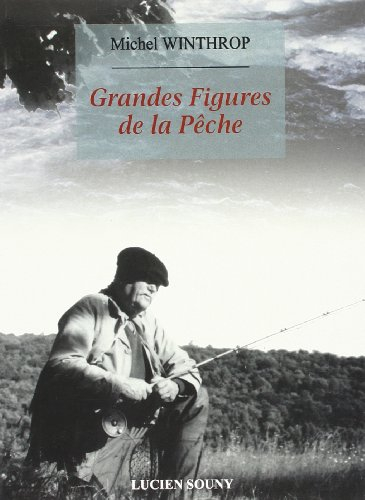 Grandes figures de la pêche