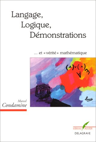Langage, logique, démonstrations. etvérité mathématique