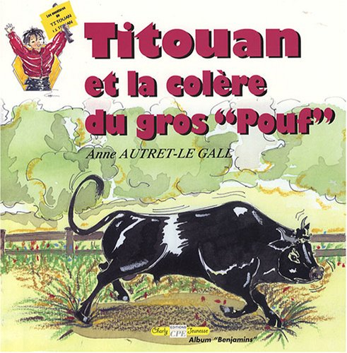 Titouan et la colère du gros Pouf : les aventures de Titouan