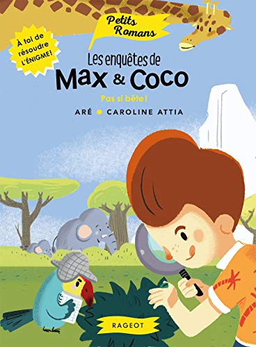 Les enquêtes de Max & Coco. Pas si bête !