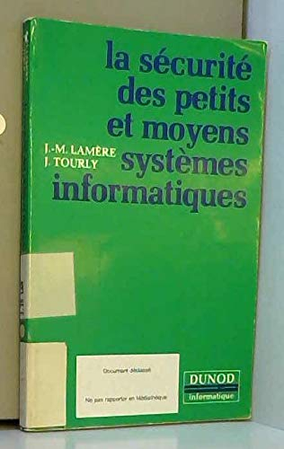 La Sécurité des petits et moyens systèmes informatiques