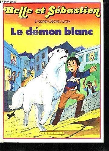 belle et sébastien: le démon blanc