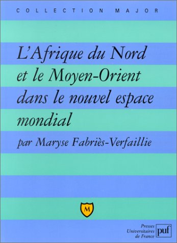 L'Afrique du Nord et le Moyen-Orient dans le nouvel espace mondial