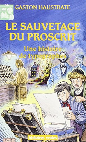 Le Sauvetage du proscrit : une histoire de typographes