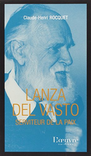 Lanza del Vasto, serviteur de la paix