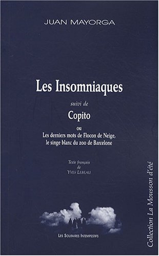 Les insomniaques. Copito ou Les derniers mots de Flocon de Neige, le singe blanc du zoo de Barcelone