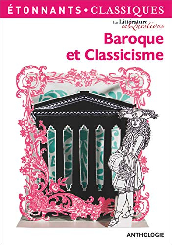 Baroque et classicisme : anthologie