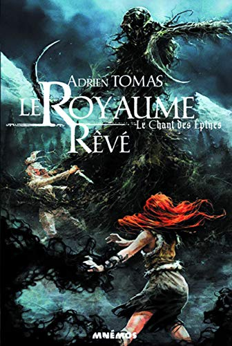 Le chant des épines. Vol. 1. Le royaume rêvé