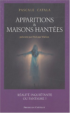 Apparitions et maisons hantées : réalité inquiétante ou fantasme ?