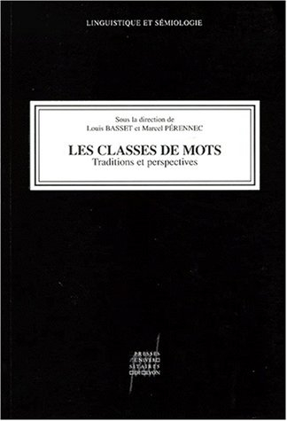 Les classes de mots : traditions et perspectives