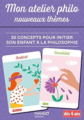 Mon atelier philo, nouveaux thèmes : 30 concepts pour initier son enfant à la philosophie : dès 4 an