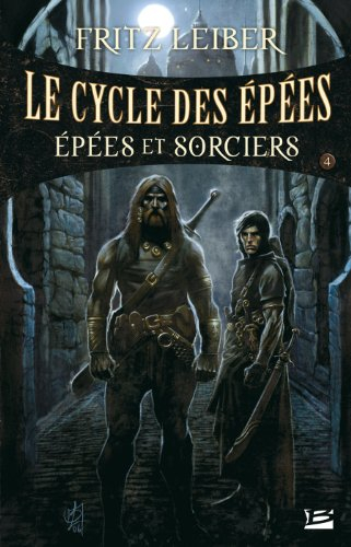 Le cycle des épées. Vol. 4. Epées et sorciers