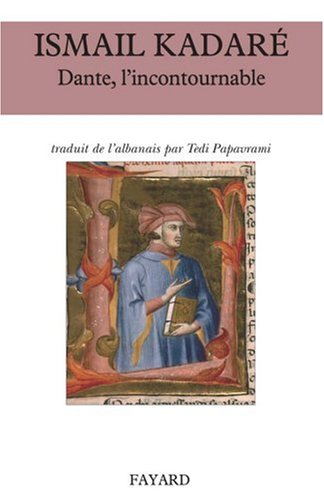Dante, l'incontournable ou Brève histoire de l'Albanie avec Dante Alighieri : essai
