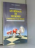 Les réseaux de neurones: Contribution à une théorie