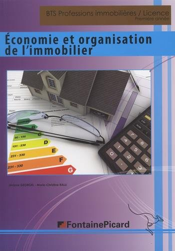 Economie et organisation de l'immobilier : BTS professions immobilières, licence, première année