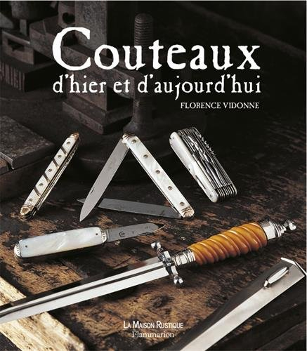 Couteaux d'hier et d'aujourd'hui