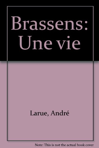Brassens, une vie