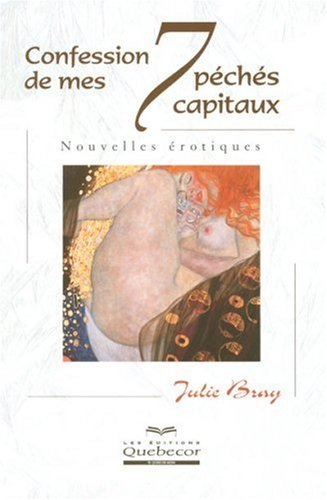 Confessions de mes 7 péchés capitaux : [nouvelles érotiques]