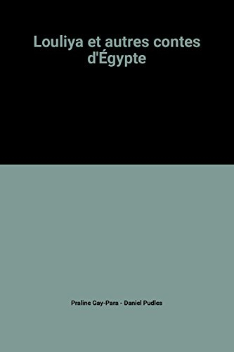 Louliya et autres contes d'Egypte