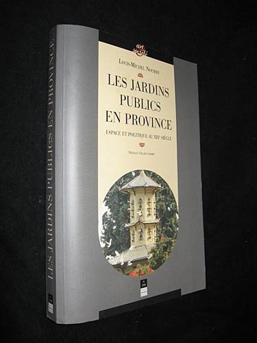 Les jardins publics en province : espace et politique au XIXe siècle