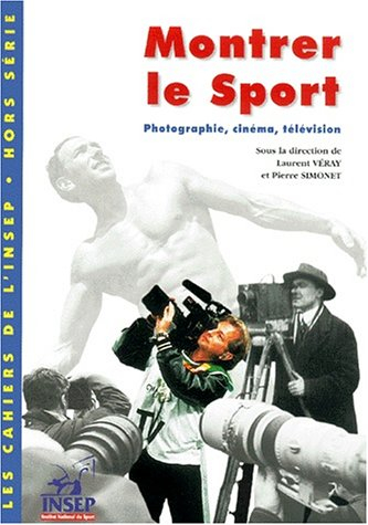 Cahiers de l'Insep (Les), n° h. s.. Montrer le sport : photographies, cinéma, télévision