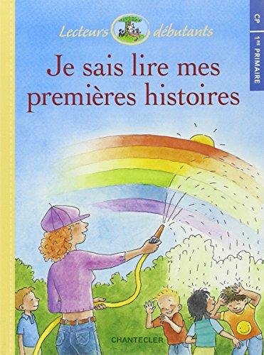Je sais lire mes premières histoires : CP-1re primaire
