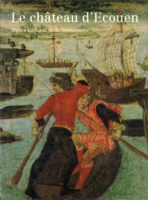 Château d'Ecouen : musée de la Renaissance