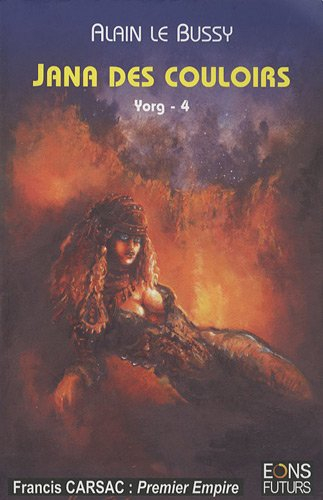le cycle de yorg, tome 4 : jana des couloirs