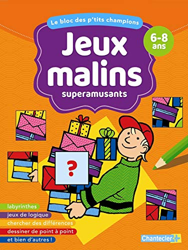 Jeux malins superamusants : le bloc des p'tits champions : 6-8 ans