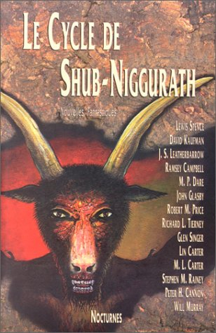 Le cycle de Shub-Niggurath : nouvelles fantastiques
