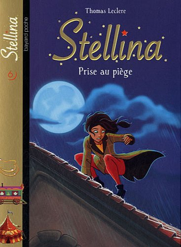 Stellina. Vol. 6. Prise au piège