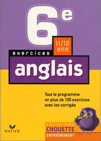 chouette entraînement : anglais, de la 6e à la 5e - 11-12 ans (, corrigés)