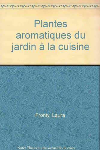 plantes aromatiques du jardin à la cuisine