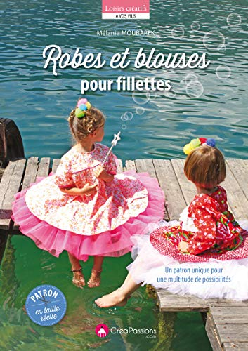 Robes et blouses pour fillettes : un patron unique pour une multitude de possibilités