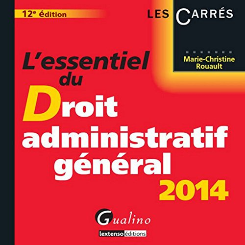 L'essentiel du droit administratif général 2014