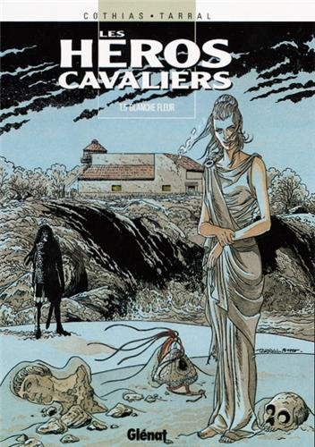 Les héros cavaliers. Vol. 5. Blanche-Fleur