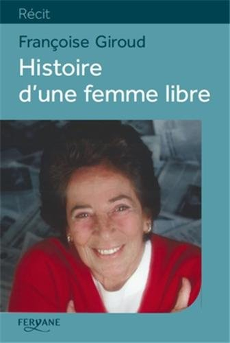 Histoire d'une femme libre