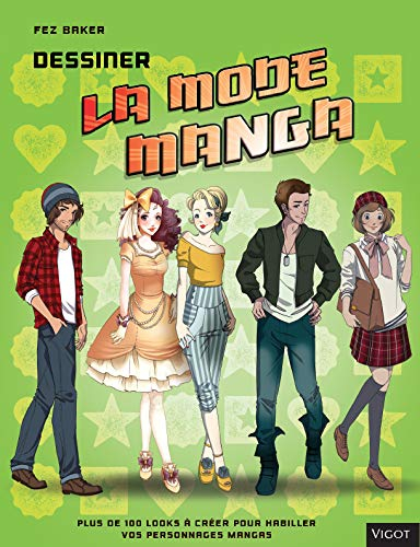 Dessiner la mode manga : plus de 100 looks à créer pour habiller vos personnages manga