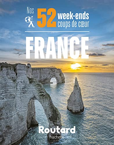 Nos 52 week-ends coups de coeur en France : l'indispensable pour choisir sa prochaine destination...