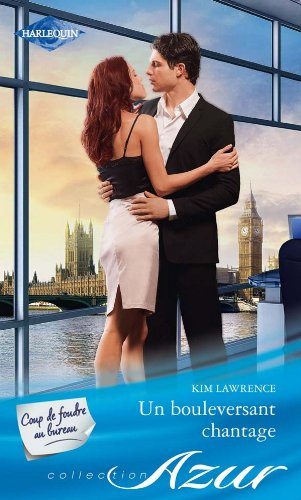 Un bouleversant chantage : coup de foudre au bureau