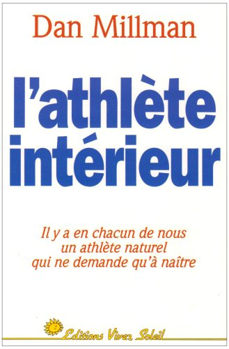 L'athlète intérieur : pour aller au bout de son potentiel