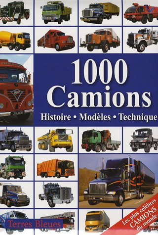 1.000 camions : histoire, modèles, technique