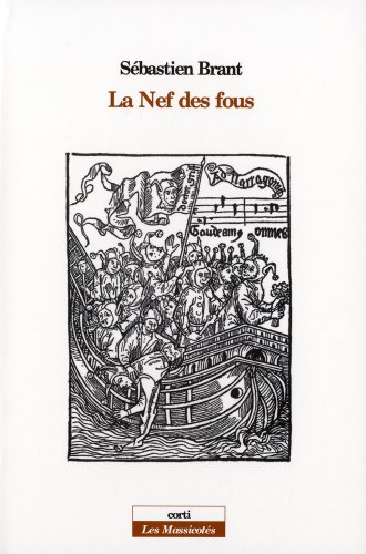La nef des fous. Les songes du seigneur Sébastien Brant