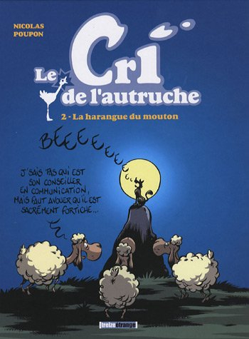 Le cri de l'autruche. Vol. 2. La harangue du mouton
