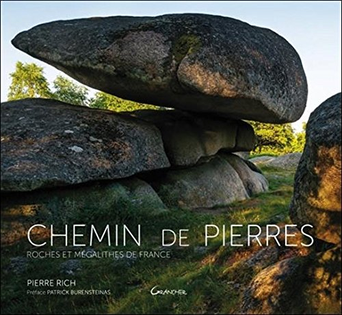 Chemin de pierres : roches et mégalithes de France