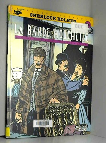 Sherlock Holmes. Vol. 5. La bande mouchetée