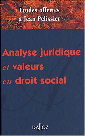 Mélanges Pélissier : analyse juridique et valeurs en droit social