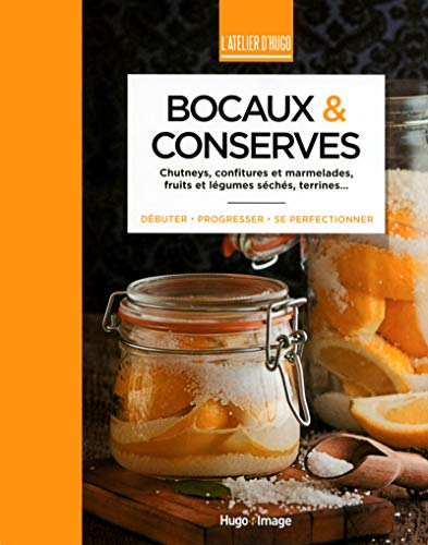Bocaux & conserves : chutneys, confitures et marmelades, fruits et légumes séchés, terrines...
